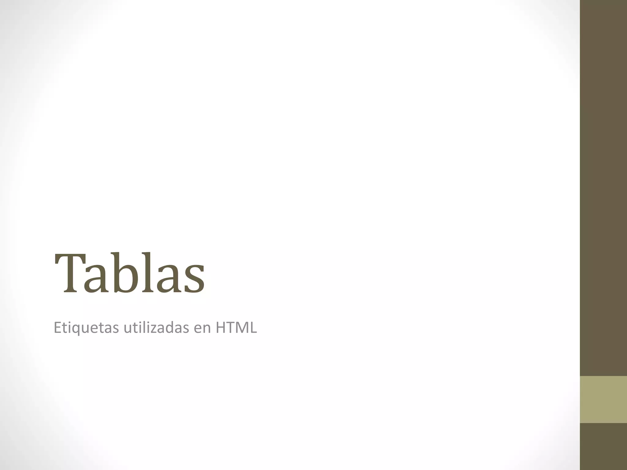 Tablas (etiquetas en HTML) PPT