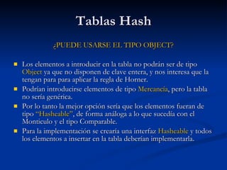 Tablas Hash ,[object Object],[object Object],[object Object],[object Object],[object Object]