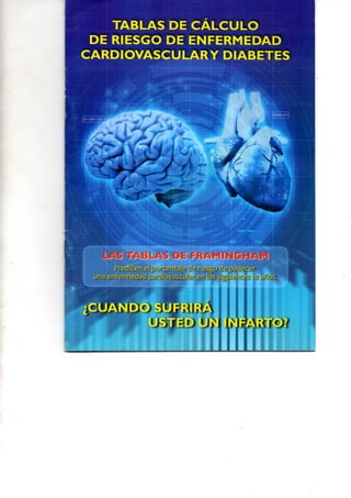 TABLAS DE CALCULO
DE RIESGO DE ENFERMEDAD
CARDIOVASCULAR Y DIABETES
 