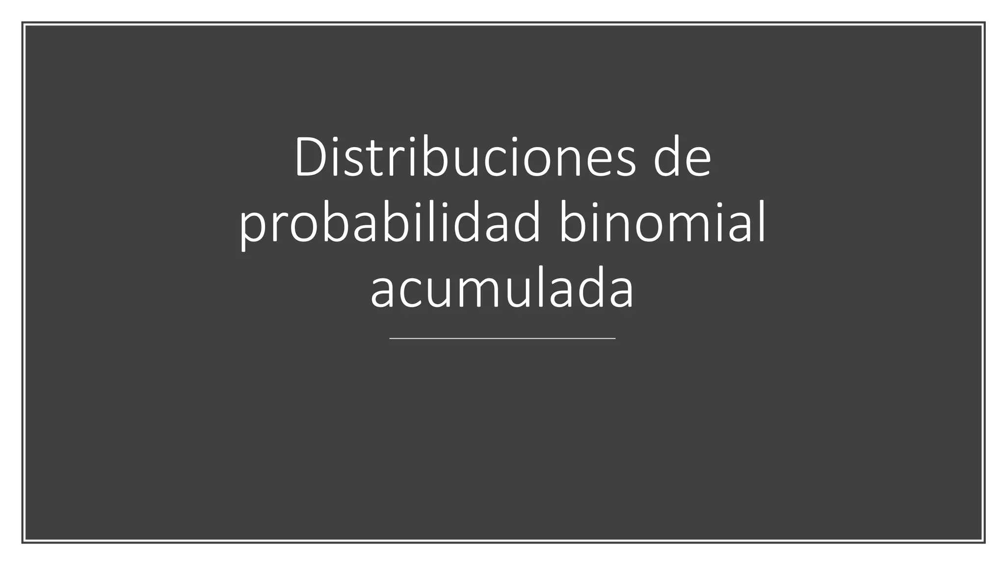 Tablas de probabilidad binomial y Distri. de probab. acumulada-2 ...