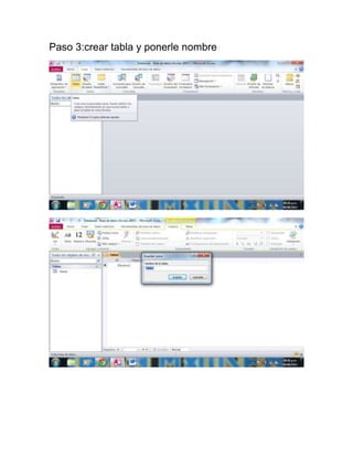 Paso 3:crear tabla y ponerle nombre
 