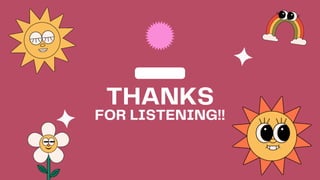 THANKS
FOR LISTENING!!
 