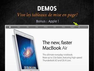 DEMOS
Vive les tableaux de mise en page !
           Bonus : Apple !
 