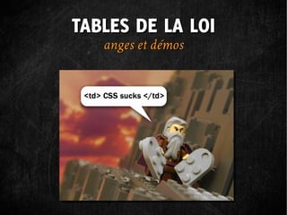 TABLES DE LA LOI
   anges et démos
 