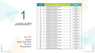 1
JANUARY
ALLPPT
Layout
Clean Text Slide
for your
Presentation
 