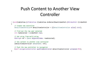 Push	
  Content	
  to	
  Another	
  View	
  
            Controller	
  
 