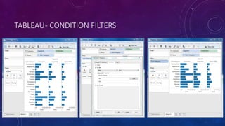 TABLEAU- CONDITION FILTERS
 