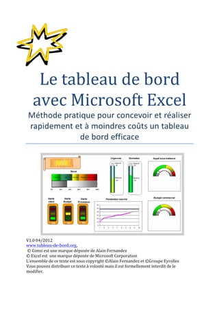  
	
  
Le	
  tableau	
  de	
  bord	
  
avec	
  Microsoft	
  Excel	
  
Méthode	
  pratique	
  pour	
  concevoir	
  et	
  ré...