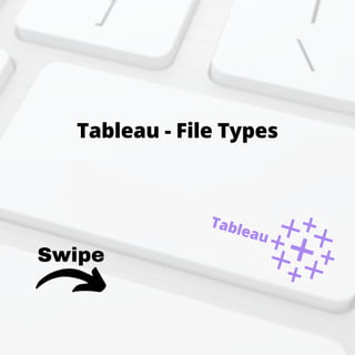 Tableau file types | PDF | Computing | Technology & Computing