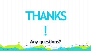 THANKS
!
Any questions?
 