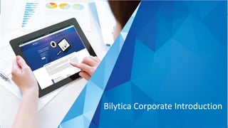 Bilytica Corporate Introduction
 