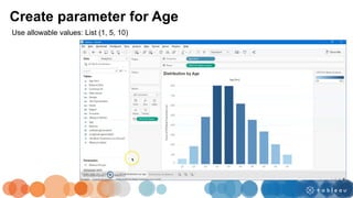 Create parameter for Age
Use allowable values: List (1, 5, 10)
 