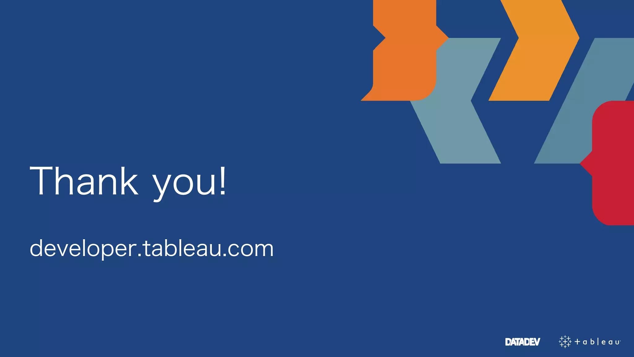 developer.tableau.com
Thank you!
 