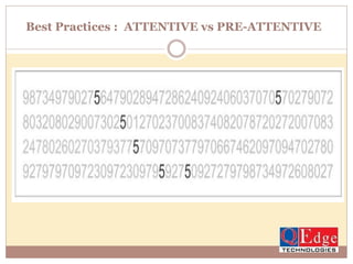 Best Practices : ATTENTIVE vs PRE-ATTENTIVE
 