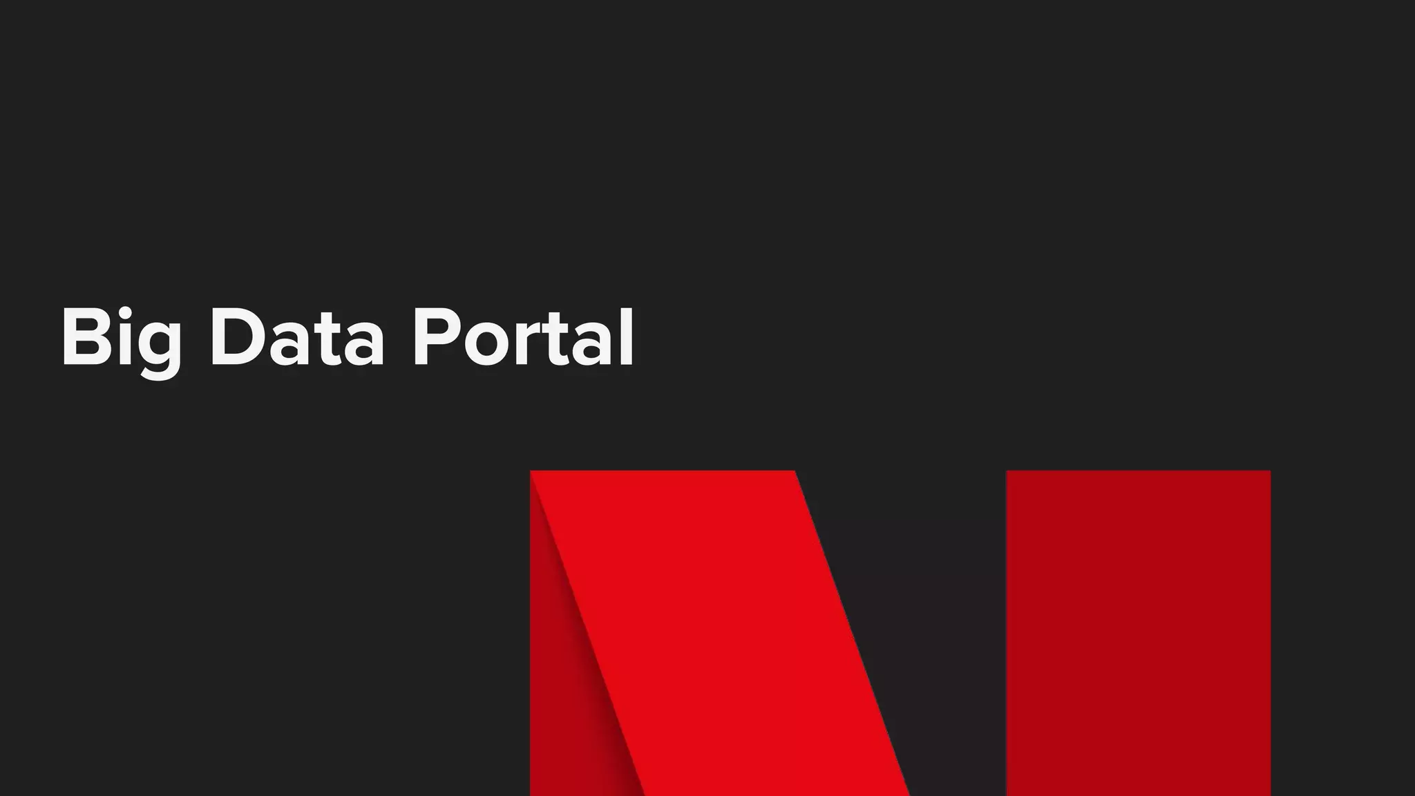Big Data Portal
 