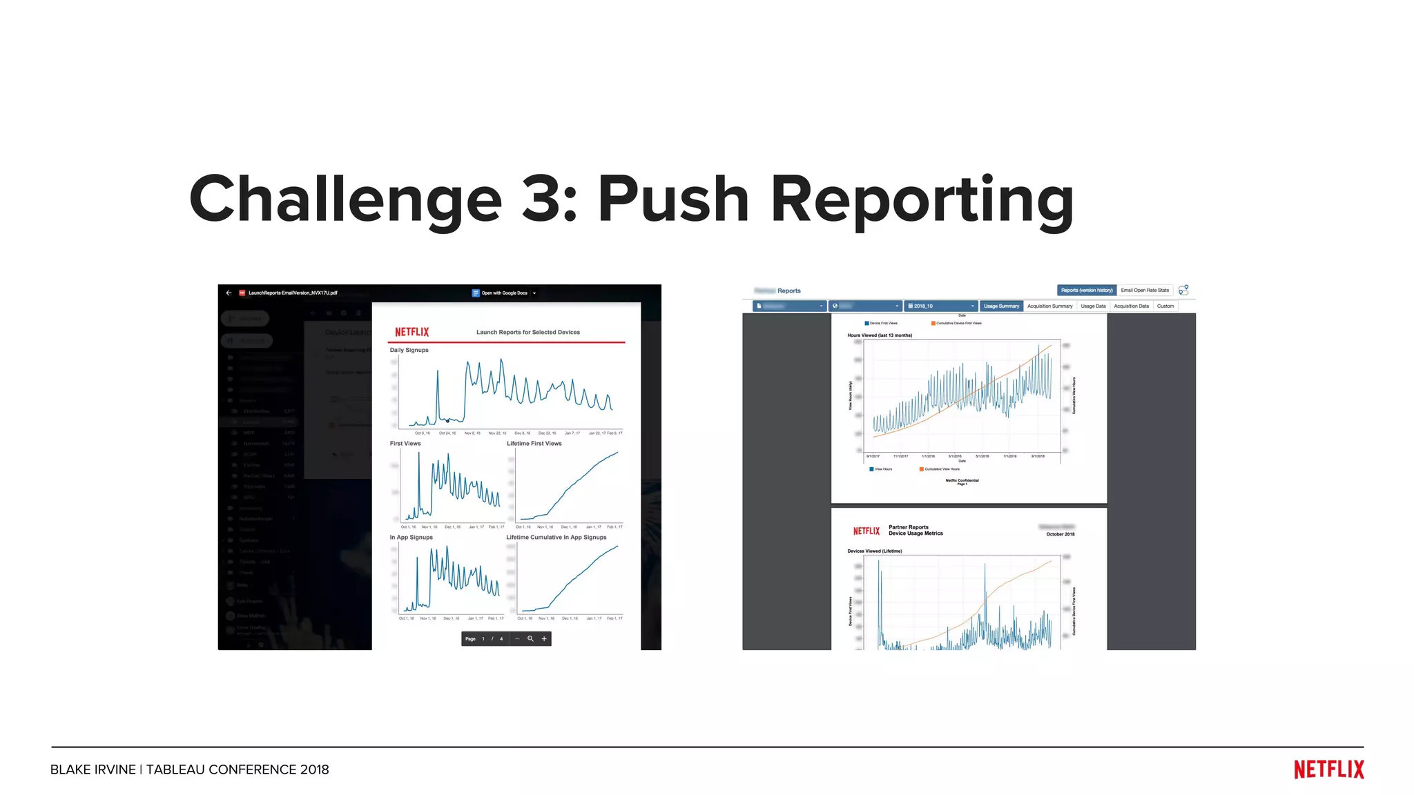 Challenge 3: Push Reporting
BLAKE IRVINE | TABLEAU CONFERENCE 2018
 
