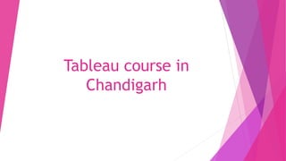 Tableau course in
Chandigarh
 