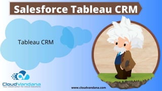 Tableau CRM by CloudVandana