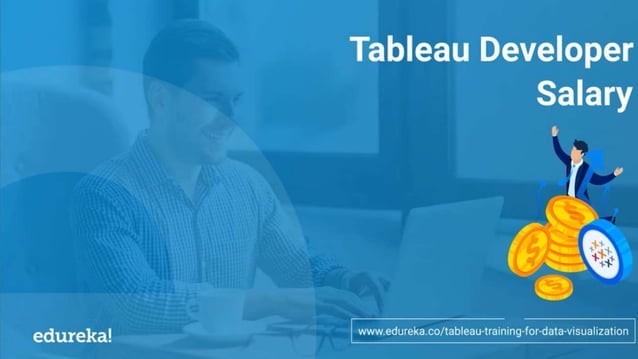 Tableau Developer Salary | Edureka | PPT