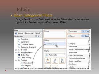 When you drag fields to the view, the resulting data points are
displayed using marks. Each mark represents the intersection of all
of the dimensions in the view. For example, in a view
with Region and Year dimensions, there is a mark for every
combination of those two field--for example, East 2011, East 2012,
West 2011, West 2012, etc.
 