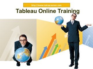 LOGO
Tableau Online Training
http://www.todaycourses.com
 
