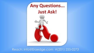 Reach: Info@Eraedge.com #(201) 255-0273
 