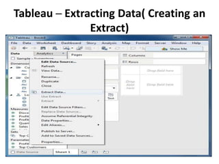 Tableau ─ Extracting Data( Creating an
Extract)
 