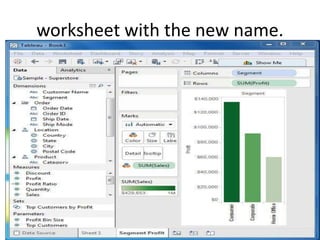 worksheet with the new name.
 