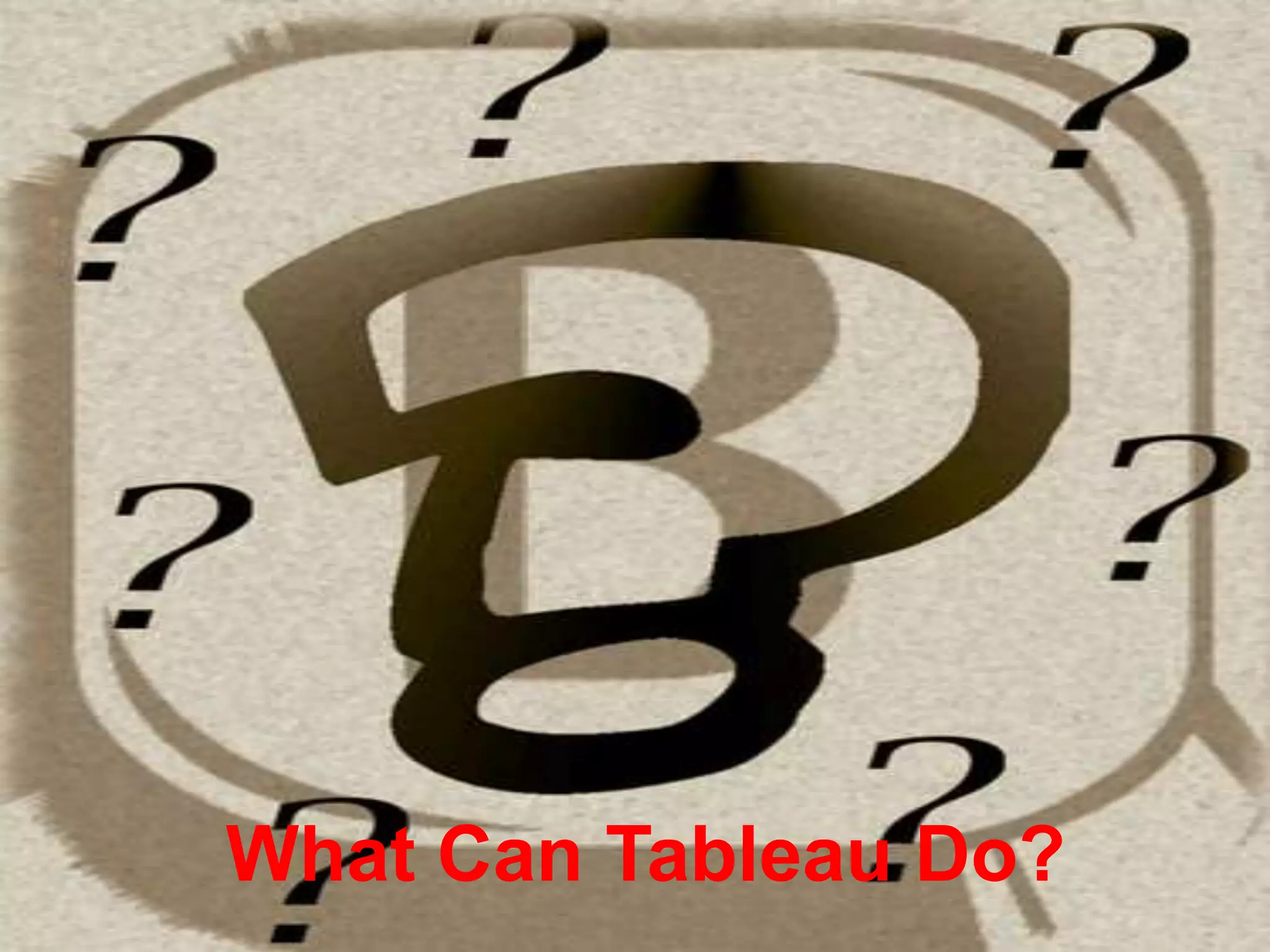 What Can Tableau Do?