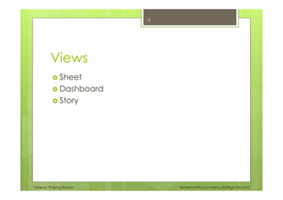 Tableau Sharing Session Noverino Rifai (noverino.rifai@gmail.com)
Views
Sheet
Dashboard
Story
12
 
