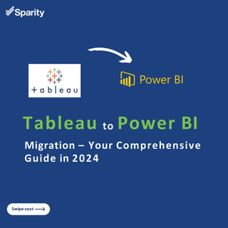 Tableau to Power BI
Migration – Your Comprehensive
Guide in 2024
 