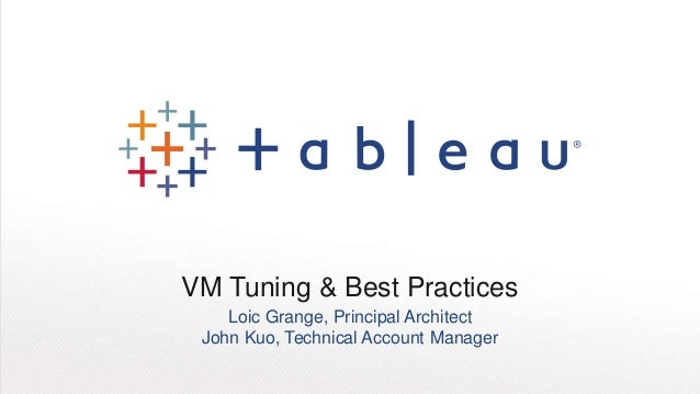 Tableau Vm Tuning And Best Practices
