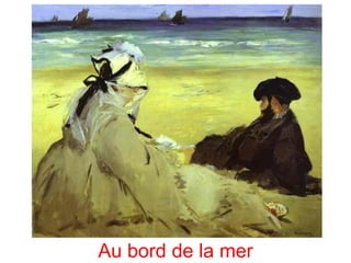 Au bord de la mer
 