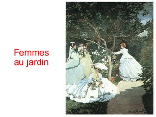 Femmes
au jardin