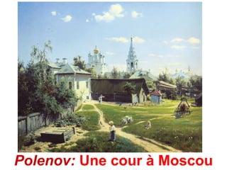 Polenov: Une cour à Moscou
 