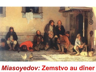 Miasoyedov: Zemstvo au dîner
 