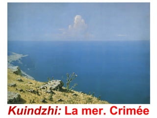 Kuindzhi: La mer. Crimée
 