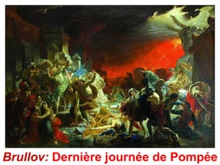 Brullov: Dernière journée de Pompée
 