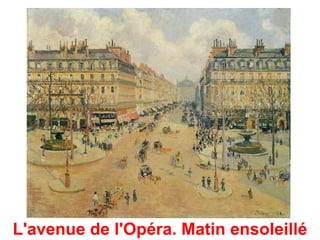 L'avenue de l'Opéra. Matin ensoleillé
 