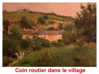 Coin routier dans le village
 