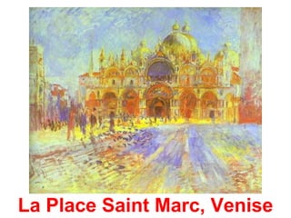 La Place Saint Marc, Venise
 