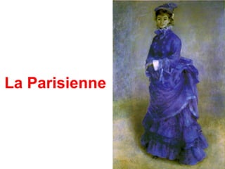 La Parisienne
 
