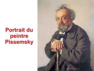 Portrait du
  peintre
Pissemsky
 