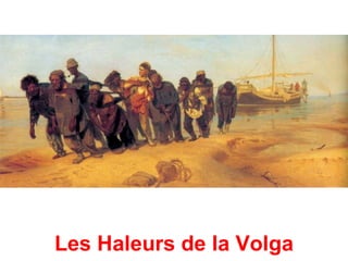 Les Haleurs de la Volga
 