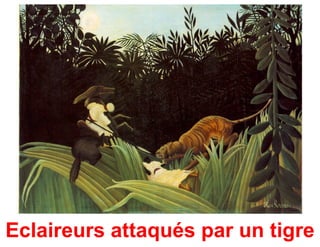 Eclaireurs attaqués par un tigre
 