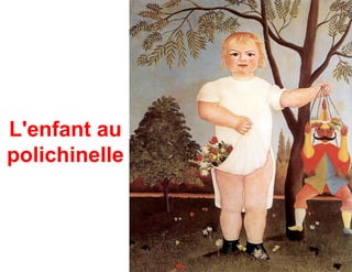 L'enfant au
polichinelle
 
