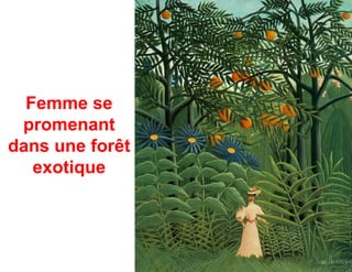 Femme se
 promenant
dans une forêt
   exotique
 