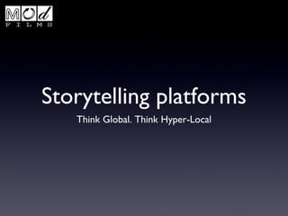 Storytelling platforms ,[object Object]