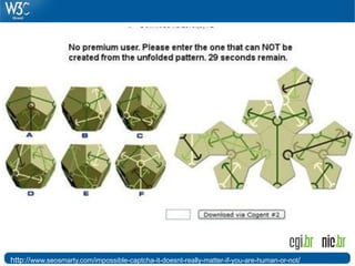 http://www.seosmarty.com/impossible-captcha-it-doesnt-really-matter-if-you-are-human-or-not/
 