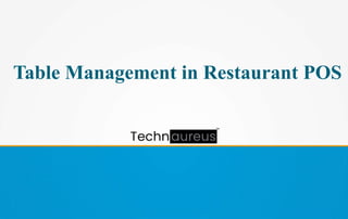 Table Management in Restaurant POS
 
